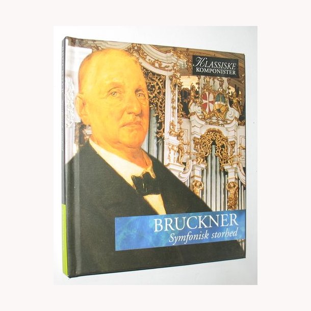 Bruckner - Symfonisk storhed