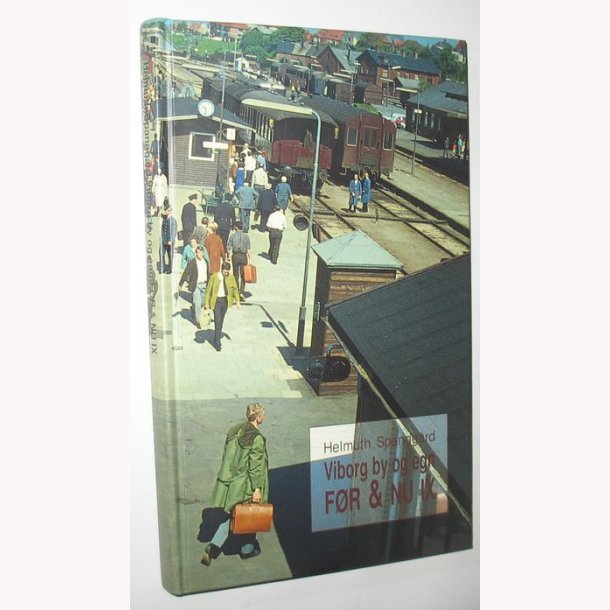 Viborg by og egn Fr &amp; nu lX