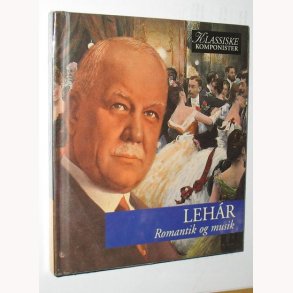 Lehar - Lehár - Romantik og musik