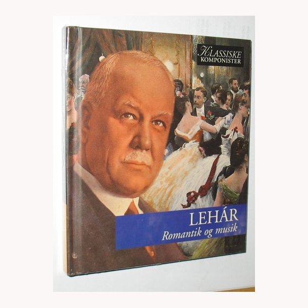 Lehar - Leh&aacute;r - Romantik og musik