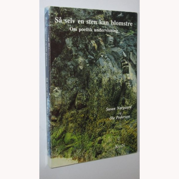 S selv en sten kan blomstre