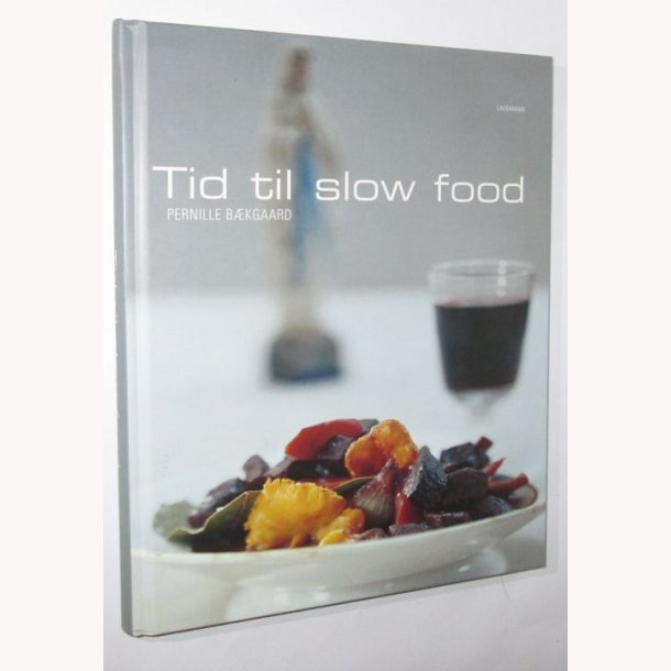 Tid til slow food: Pernille Bkgaard