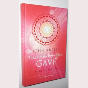 Taknemmelighedens gave: John Kralik�