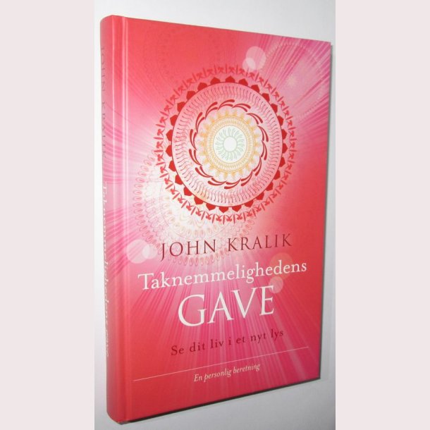 Taknemmelighedens gave: John Kralik�