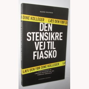 Den stensikre vej til fiasko