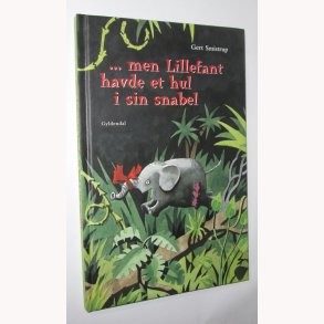 ...men Lillefant havde et hul i sin snabel