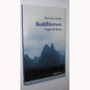 Buddhismen - Vejen til Kina