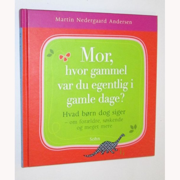 Mor, hvor gammel var du