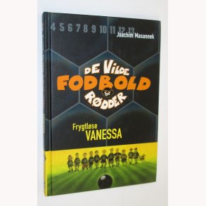 De vilde fodbold-rdder (3) - Frygtlse Vanessa