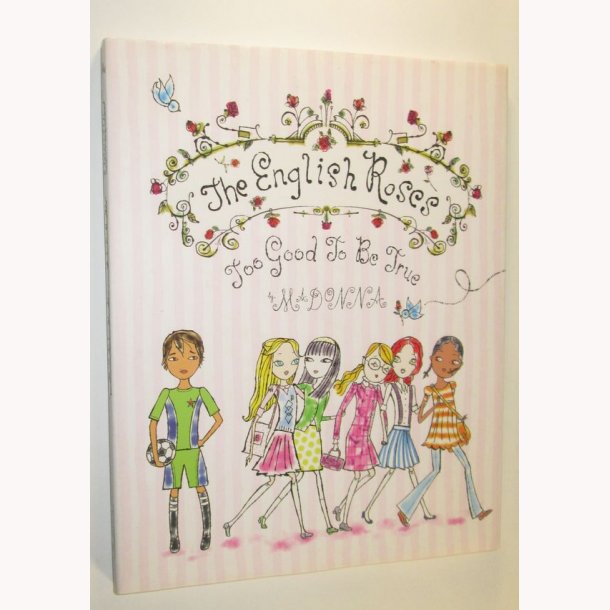 The English Roses. Too God to be True