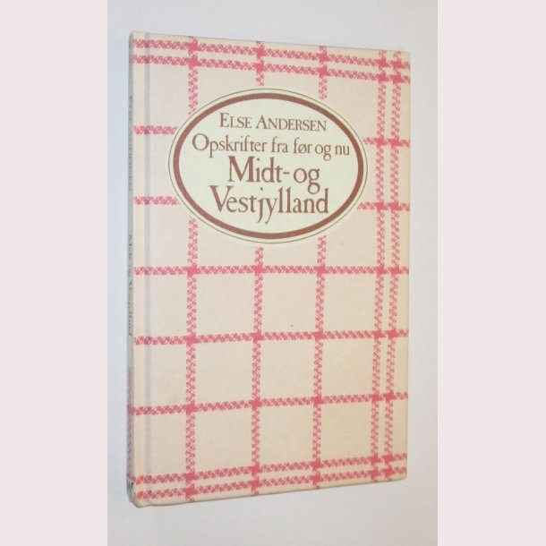 Opskrifter fra fr og nu Midt- og Vestjylland