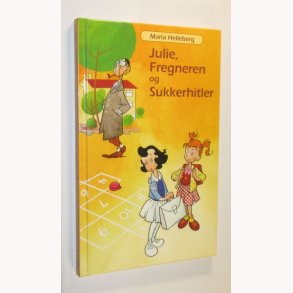 Julie, Fregneren og Sukkerhitler