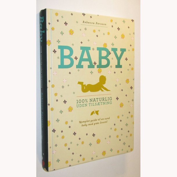 Baby 100% naturlig uden tilstning: Rebecca Persson