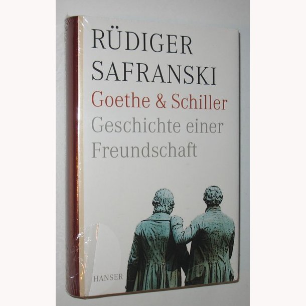 Goethe Und Schiller. Geschichte Einer Freundschaft
