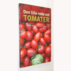Den lille rde om tomater: Annika Olsson, Christine Rysgaard og Lene Tvedegaard