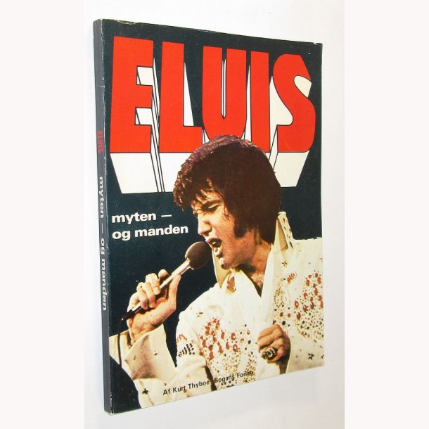 Elvis - myten og manden