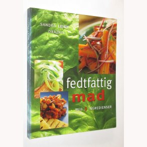 Fedtfattig mad med 3 ingredienser