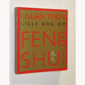 Lillian Too´s lille bog om Feng Shui