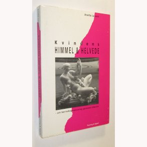 Kvindens himmel & helvede