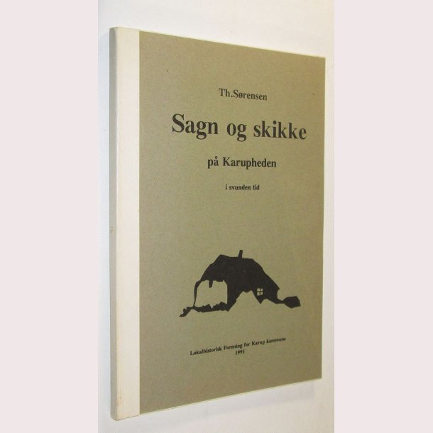 Sagn og skikke p Karupheden i svunden tid