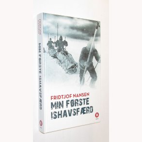 Min frste ishavsfrd: Fridtjof Nansen