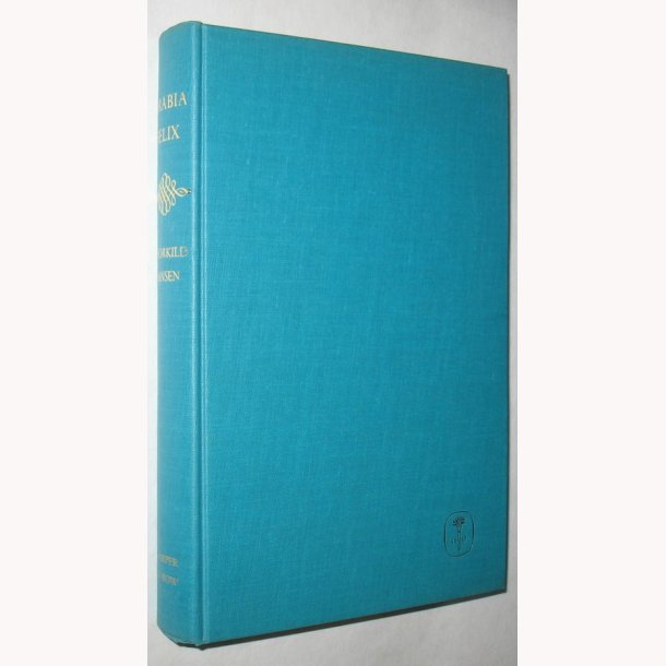 Arabia Felix - The Danish Expedition 1761- 1767