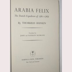 Arabia Felix - The Danish Expedition 1761- 1767