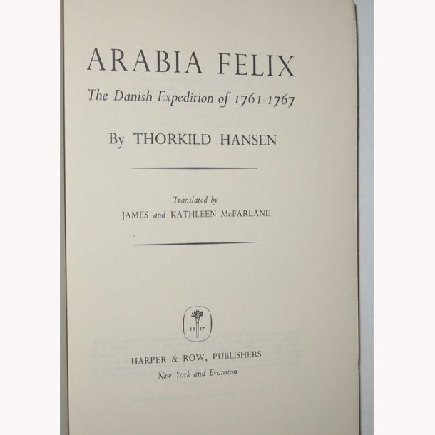 Arabia Felix - The Danish Expedition 1761- 1767