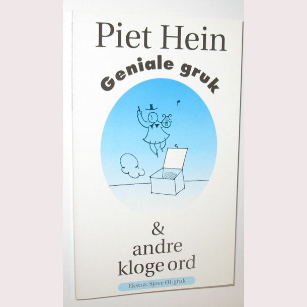 Piet Hein Geniale gruk &amp; andre kloge ord