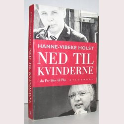 Ned til kvinderne - da Per blev til Pia