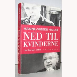 Ned til kvinderne - da Per blev til Pia