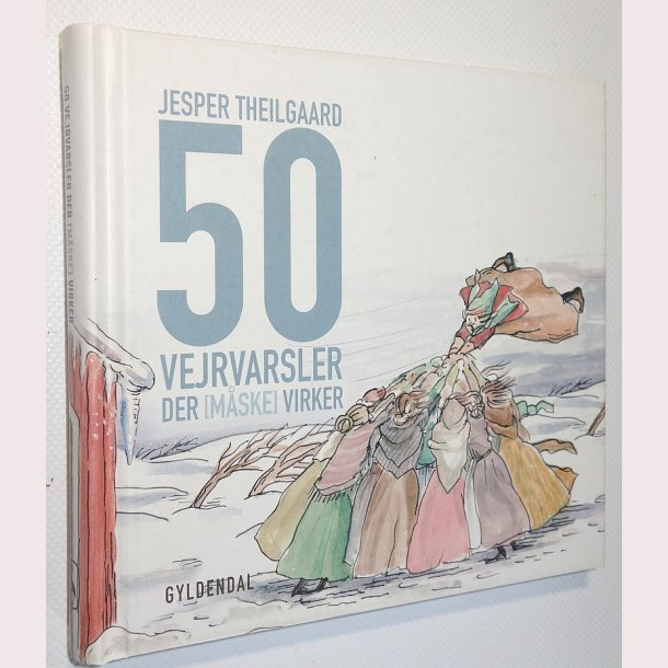 50 vejrvarsler der (mske) virker