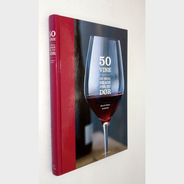 50 vine du skal smage f�r du d�r: Henrik Steen Andersen
