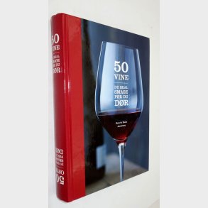 50 vine + 50 oste du skal smage f�r du d�r: Henrik Steen Andersen og J�rgen M�nster