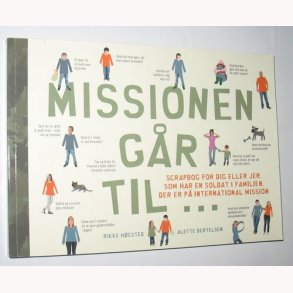 Missionen gr til....