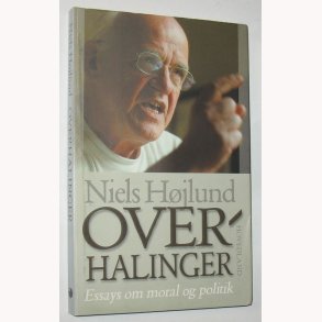Overhalinger - essays om moral og politik