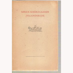 Sren Kierkegaards Jyllandsrejse