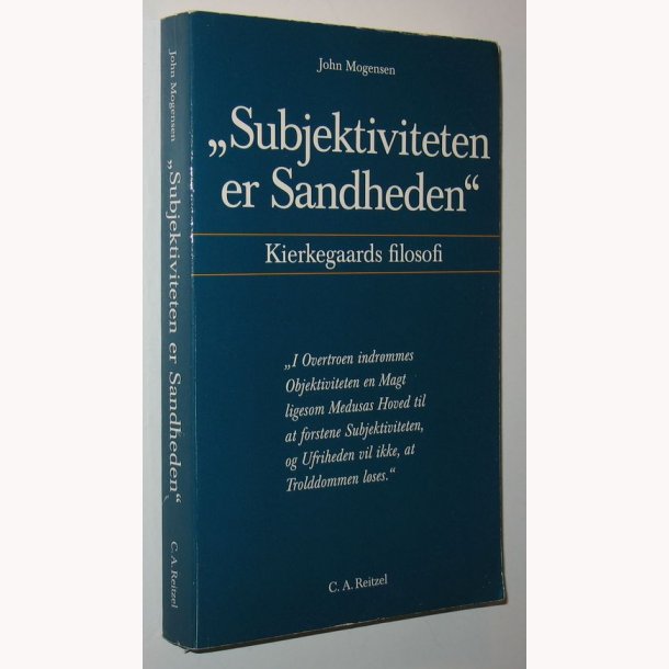 Subjektivitet er Sandheden - Kierkegaards filosofi