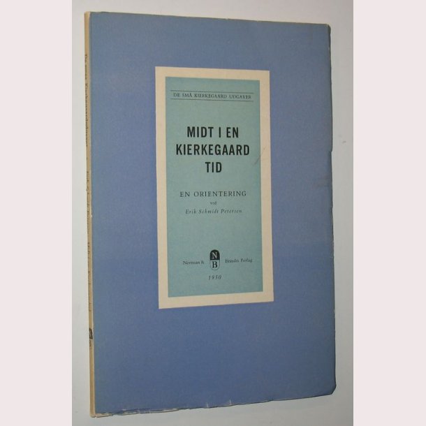 Midt i en Kierkegaardtid - en orientering