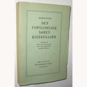 Den uopslidelige Sren Kierkegaard