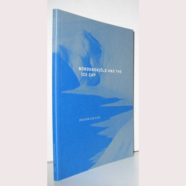 Nordenski&ouml;ld and the Ice Cap