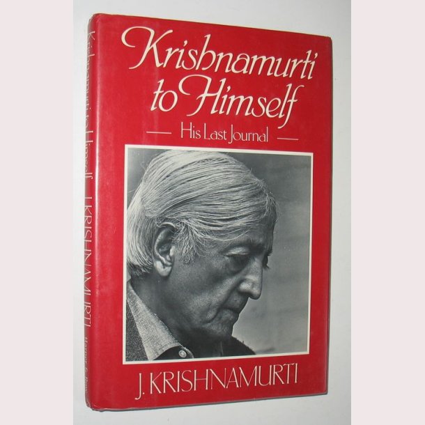 Krishnamurti to Himself - His last Journal