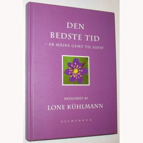 Den bedste tid - er mske gemt til sidst