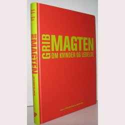 Grib magten - om kvinder og ledelse