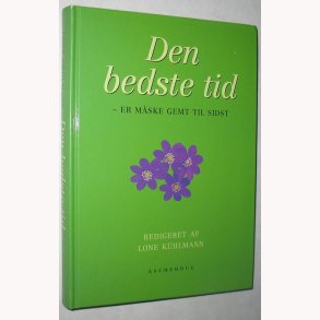 Den bedste tid - er mske gemt til sidst