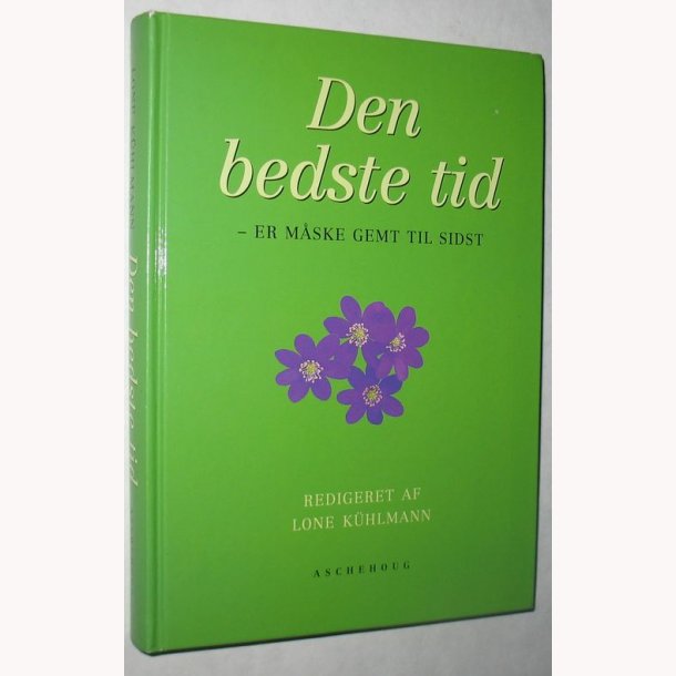 Den bedste tid - er mske gemt til sidst