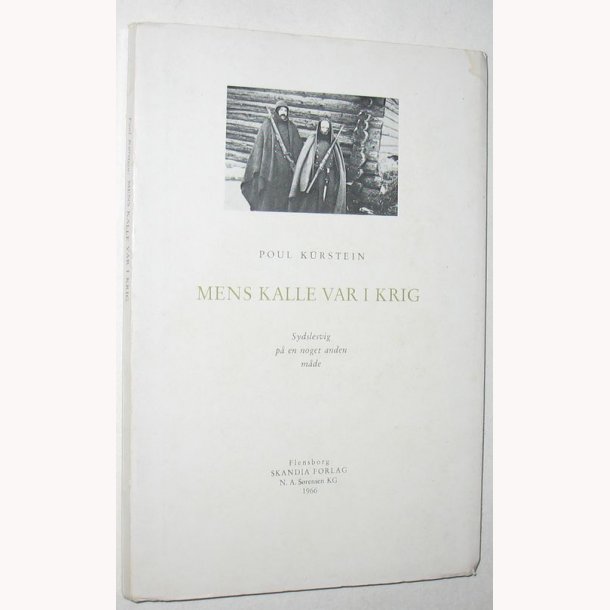 Mens Kalle var i krig -Sydslesvig p en anden mde