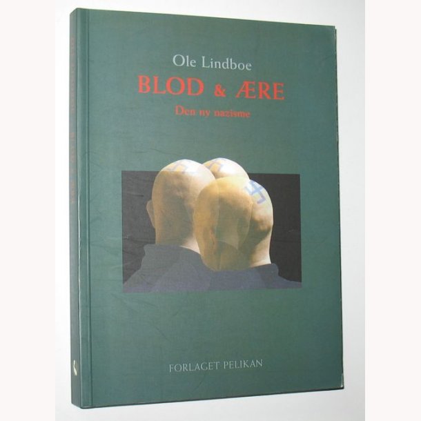 Blod &amp; re - den ny nazisme