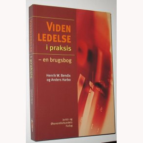 Videnledelse i praksis - en brugsbog