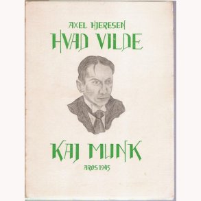Hvad vilde Kaj Munk